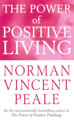 The Power Of Positive Living 0091906423 Book Cover