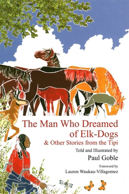 The Man Who Dreamed of Elk Dogs: & Other Storie... 1937786005 Book Cover
