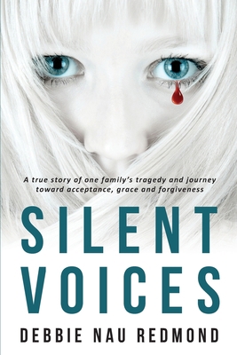 Silent Voices: A True Story of One Family's Tra... 0986225908 Book Cover
