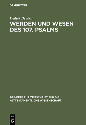 Werden und Wesen des 107. Psalms [German] 3110077558 Book Cover