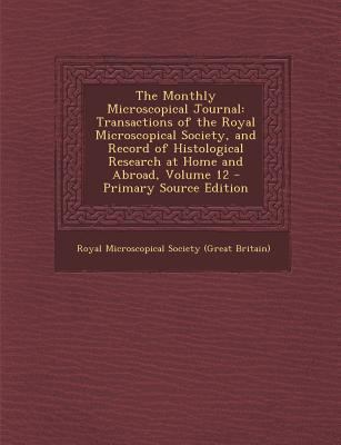The Monthly Microscopical Journal: Transactions... 1287775128 Book Cover