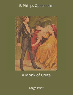 A Monk of Cruta: Large Print 1678644749 Book Cover