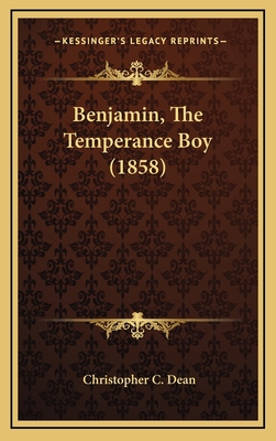 Benjamin, The Temperance Boy (1858) 1165953528 Book Cover