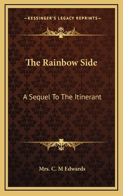 The Rainbow Side: A Sequel to the Itinerant 1163852457 Book Cover