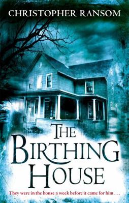 The Birthing House. Christopher Ransom B00RP5WBKK Book Cover