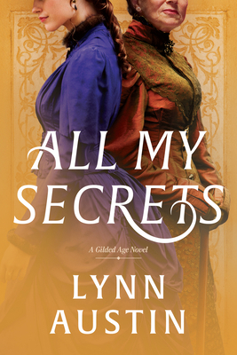 All My Secrets: A Historical Romance Set in Gil... 1496437446 Book Cover