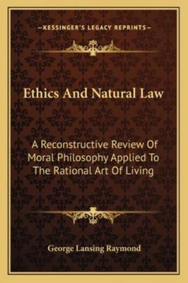 Ethics And Natural Law: A Reconstructive Review... 1163110582 Book Cover