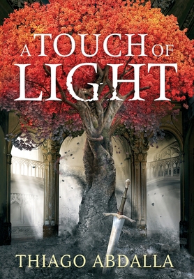 A Touch of Light: The Ashes of Avarin Book One 1957237031 Book Cover