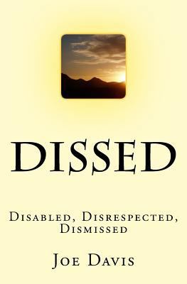 Dissed: Disabled, Disrespected, Dismissed 1719145474 Book Cover