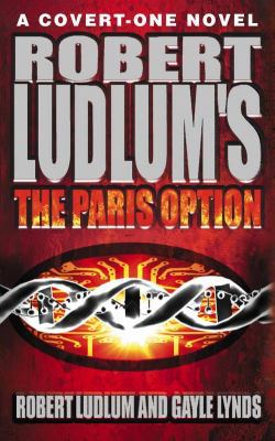 Robert Ludlum's the Paris Option: A Covert-one ... 0007101732 Book Cover