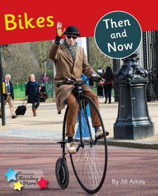 Ransom Publishing Bikes Then and Now Phonics Ph... 180047038X Book Cover