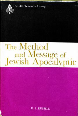 The Method and Message of Jewish Apocalyptic: 2... 0664205437 Book Cover