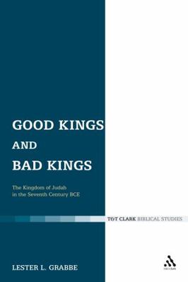 Good Kings and Bad Kings: The Kingdom of Judah ... 0567082725 Book Cover