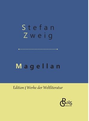 Magellan: Der Mann und seine Tat - Gebundene Au... [German] 3966372711 Book Cover