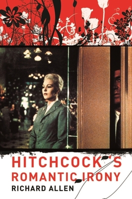 Hitchcock's Romantic Irony 0231135742 Book Cover