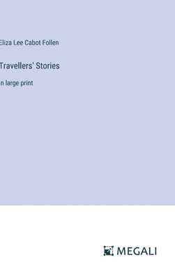 Travellers' Stories: in large print 3387030118 Book Cover