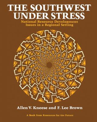The Southwest Under Stress: National Resource D... 1138471976 Book Cover