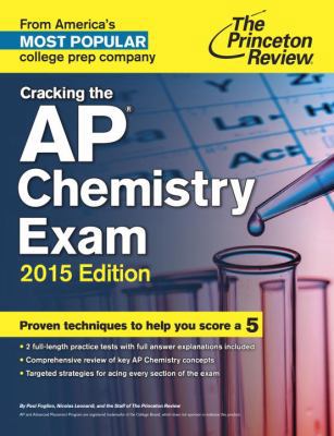 Cracking the AP Chemistry Exam, 2015 Edition (C... 0804125120 Book Cover