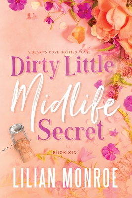 Dirty Little Midlife Secret: A later-in-life ro... B0CH2QPF92 Book Cover