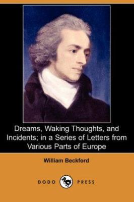 Dreams, Waking Thoughts, and Incidents; In a Se... 1406537101 Book Cover