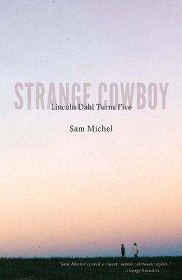 Strange Cowboy: Lincoln Dahl Turns Five 0985023511 Book Cover