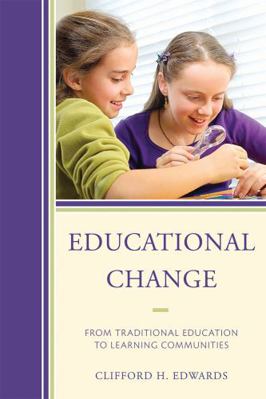 Educational Change: From Traditional Education ... 160709987X Book Cover