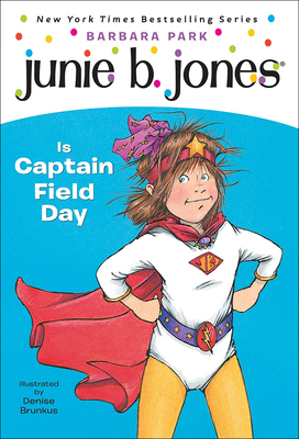 Junie B. Jones Is Captain Field Day 0613337670 Book Cover