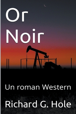 Or Noir: Un Roman Western [French] B0B11Y3PXH Book Cover