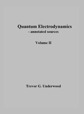 Quantum Electrodynamics - annotated sources. Vo... B0C41QDLT8 Book Cover