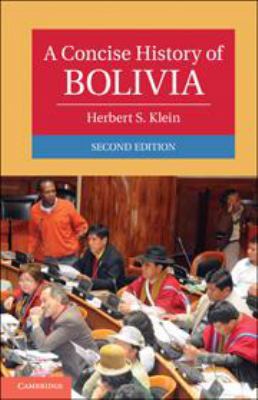 A Concise History of Bolivia 110700568X Book Cover