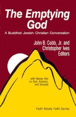 The Emptying God: A Buddhist-Jewish-Christian C... 0883446707 Book Cover