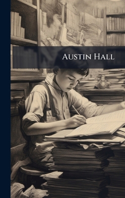 Austin Hall 1023818728 Book Cover