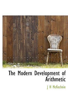 The Modern Development of Arithmetic 1115340999 Book Cover
