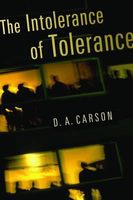 The Intolerance of Tolerance 0802831702 Book Cover