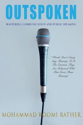 Outspoken: Mastering Communication and Public S... 9386897245 Book Cover