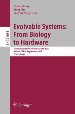 Evolvable Systems: From Biology to Hardware: 7t... 3540746250 Book Cover
