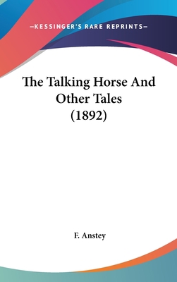 The Talking Horse And Other Tales (1892) 1436529441 Book Cover