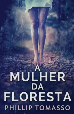 A Mulher Da Floresta [Portuguese] 4824149495 Book Cover