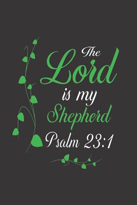 The Lord is My Shepherd Psalm 23: 1 1096812177 Book Cover