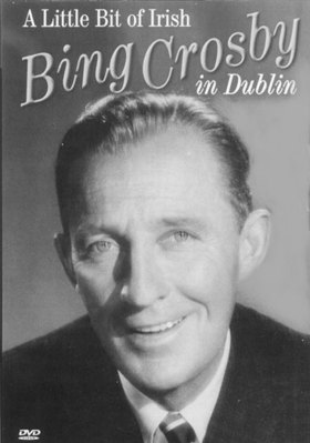 A Little Bit of Irish: Bing Crosby in Dublin B0007N1K2W Book Cover