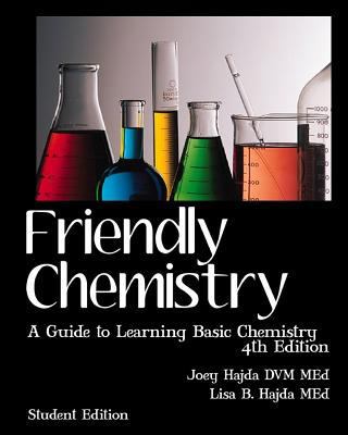 Friendly Chemistry Student Edition: A Guide to ... 145651136X Book Cover