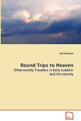 Round Trips to Heaven 3836472546 Book Cover