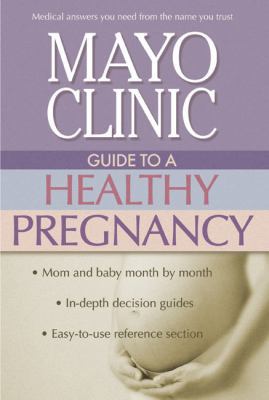 Mayo Clinic Guide to a Healthy Pregnancy 0060746378 Book Cover