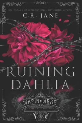 Ruining Dahlia: A Dark Mafia Romance B09RNWBD23 Book Cover