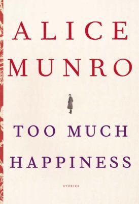 Too Much Happiness 0771065299 Book Cover