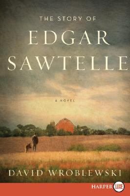 The Story of Edgar Sawtelle [Large Print] 0061691623 Book Cover