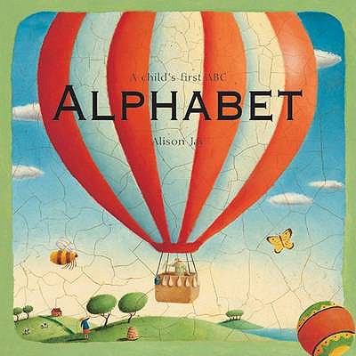 Alphabet: Alison Jay's ABC 1840114347 Book Cover