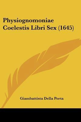 Physiognomoniae Coelestis Libri Sex (1645) [Latin] 1120019524 Book Cover