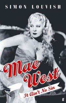 Mae West: It Ain't No Sin 0571219489 Book Cover