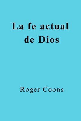 La Fe del Ahora de Dios [Spanish] [Large Print] B0GR6WNX35 Book Cover